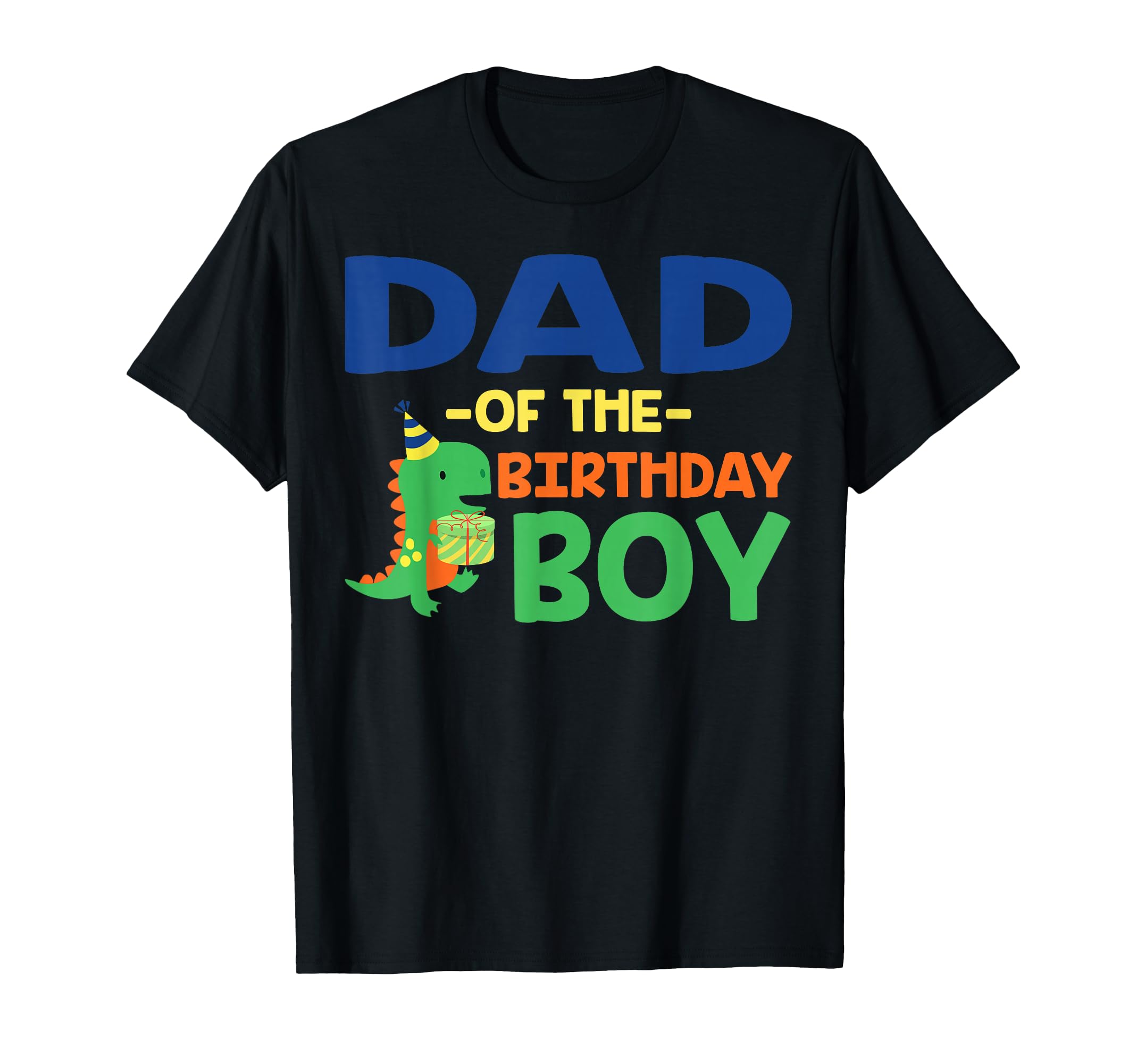 Dad Birthday Saurus Rex Dinosaur T-Shirt - Casual Everyday Wear Unisex - T-Shirt, Sweatshirt, Hoodie