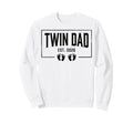 Twin Dad Est 2026 Pregnancy Sweatshirt - Novelty Apparel Unisex - T-Shirt, Sweatshirt, Hoodie