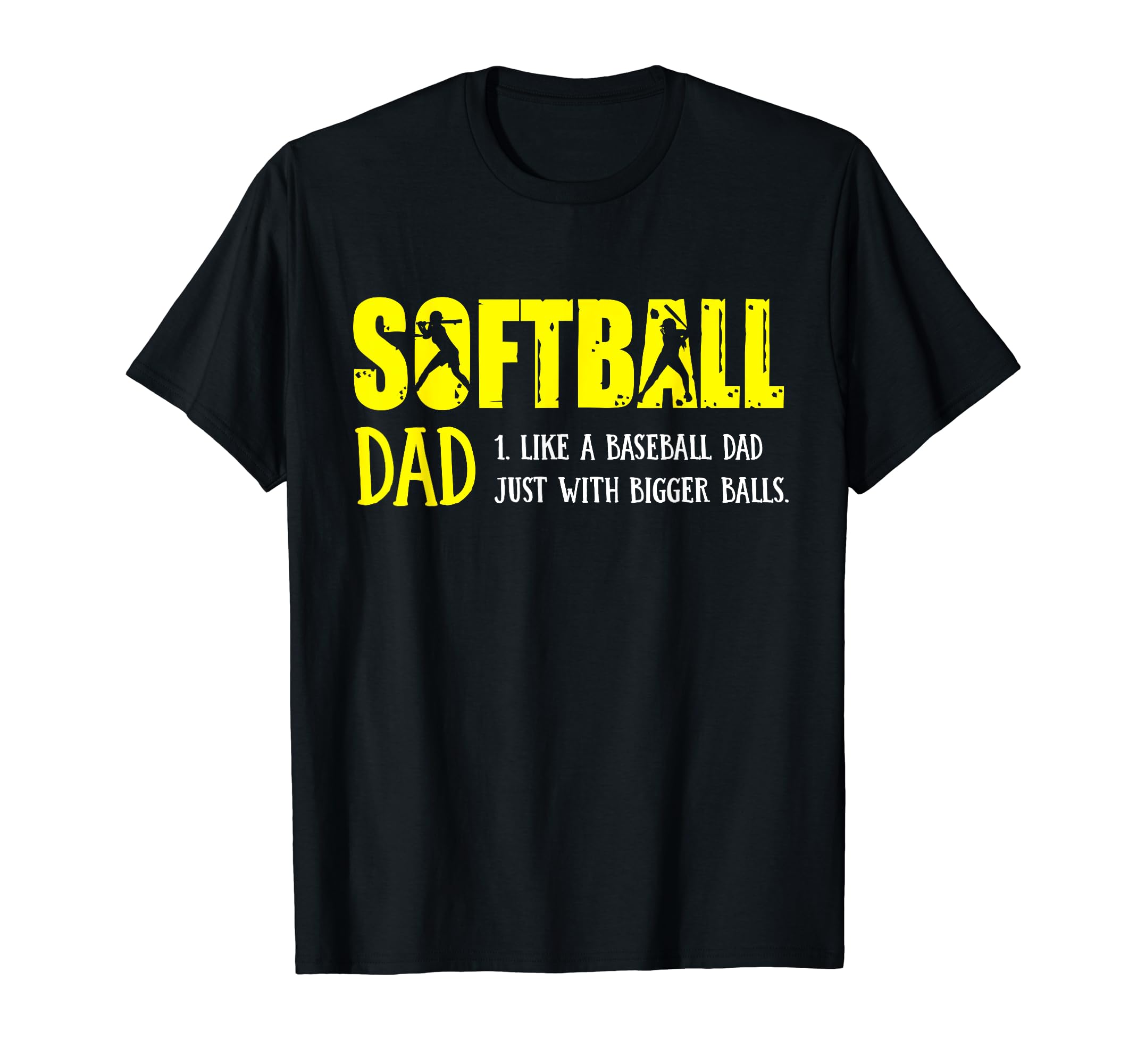 Softball Dad Like Baseball Dad But T-Shirt - Trendy Graphic for Adults - T-Shirt, Sweatshirt, Hoodie