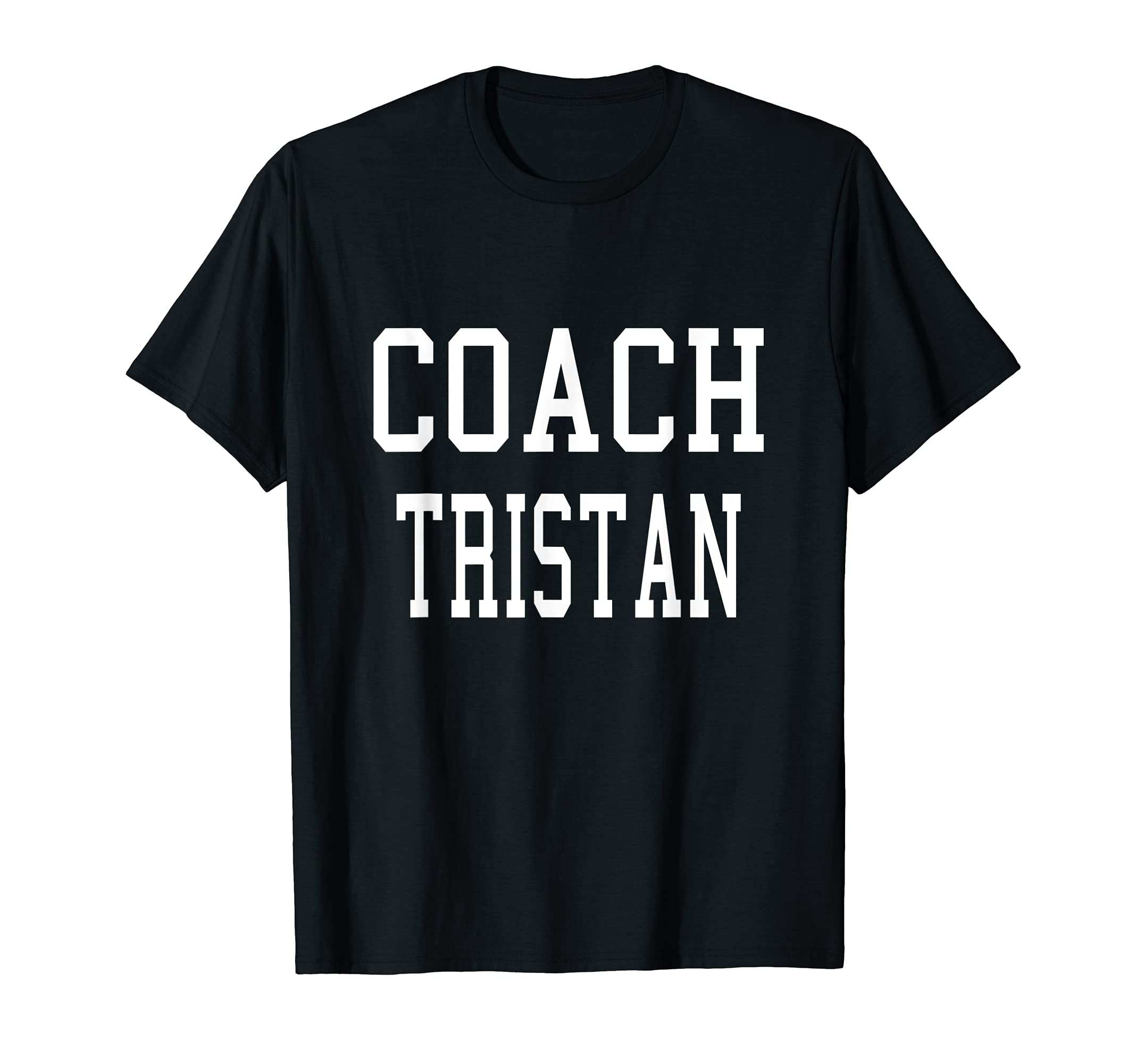 Coach Tristan Custom Football T-Shirt - Fun Novelty Design Men Women - T-Shirt, Sweatshirt, Hoodie