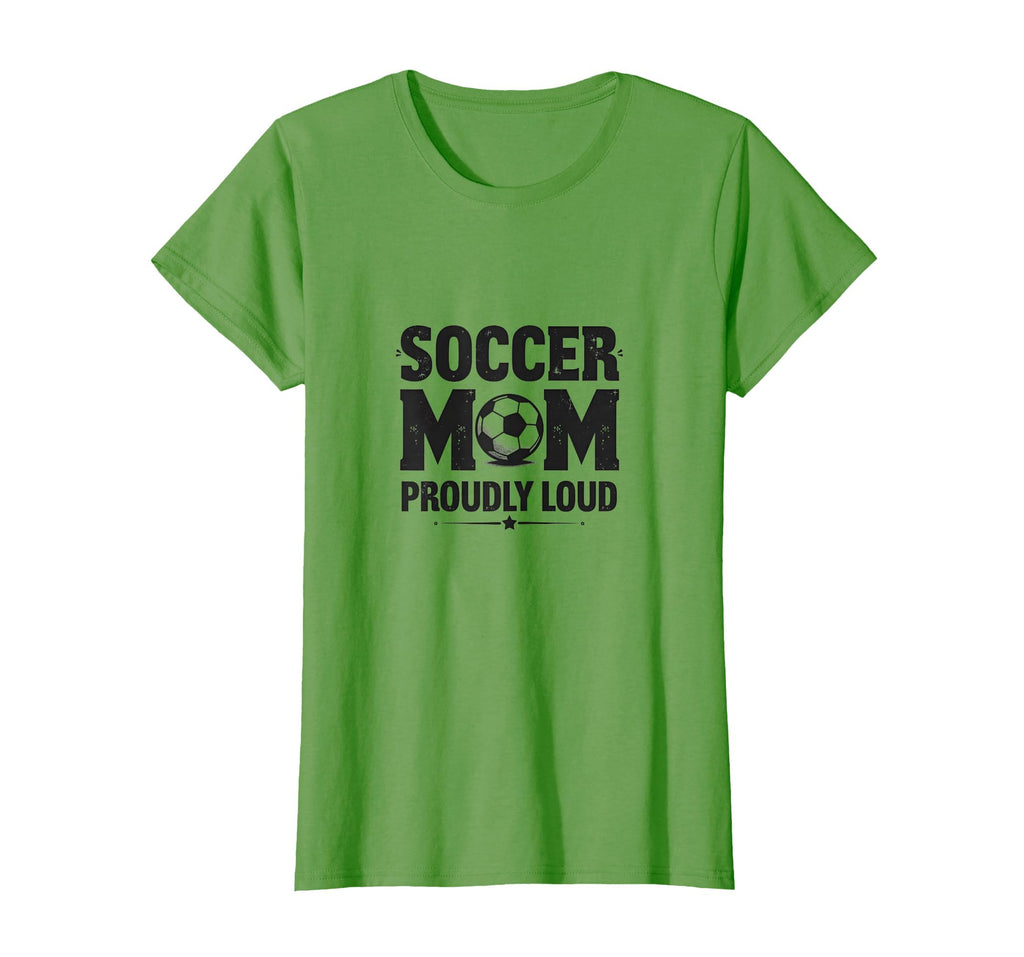 Soccer Mom Proudly Loud Sports T-Shirt - Casual Everyday Wear for Adults - T-Shirt, Sweatshirt, Hoodie
