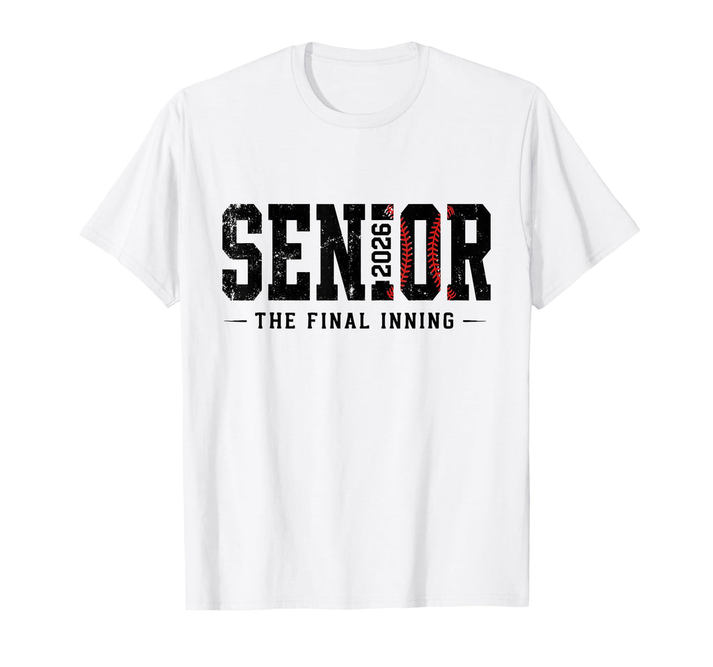 Baseball Senior 2026 Final Inning T-Shirt - Novelty Apparel Men Women - T-Shirt, Sweatshirt, Hoodie