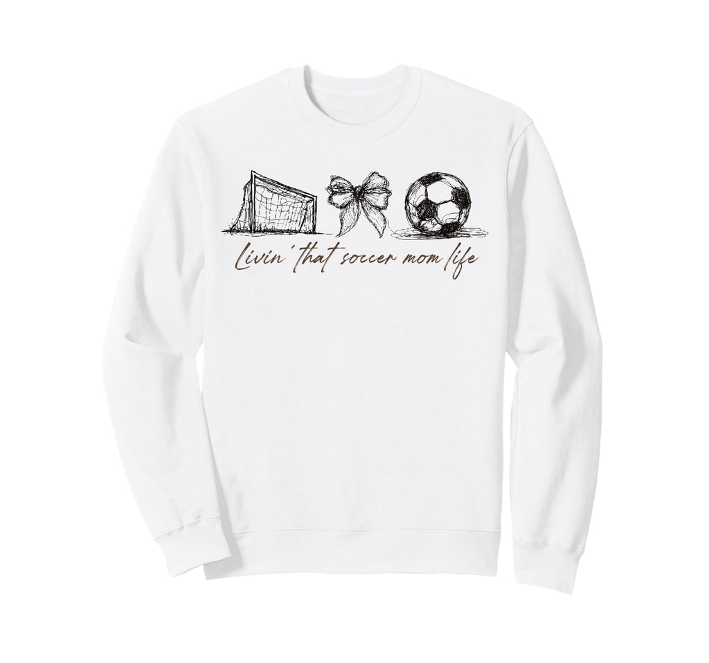 2 Sided Livin That Soccer Mom Life Sweatshirt - Aesthetic Graphic Unisex - T-Shirt, Sweatshirt, Hoodie