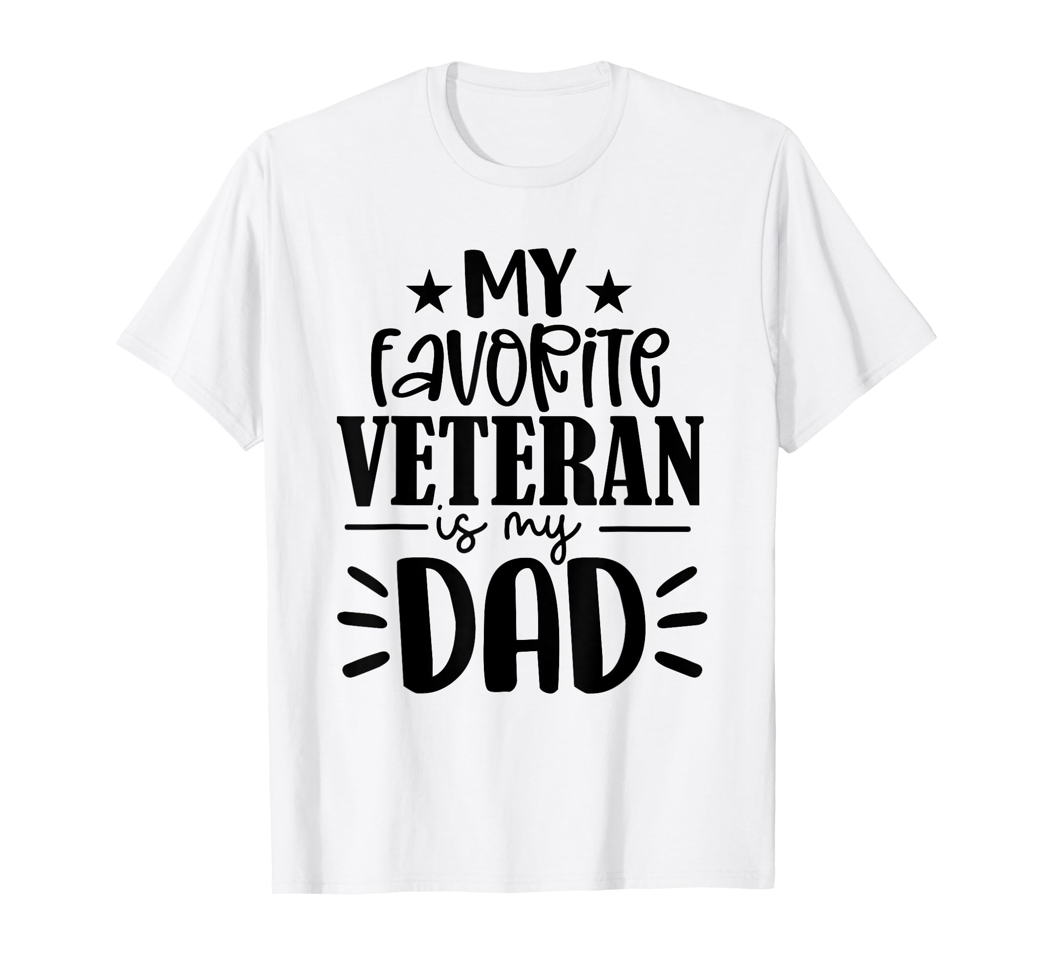 My Favorite Veteran Is My Dad T-Shirt - Aesthetic Graphic Unisex - T-Shirt, Sweatshirt, Hoodie