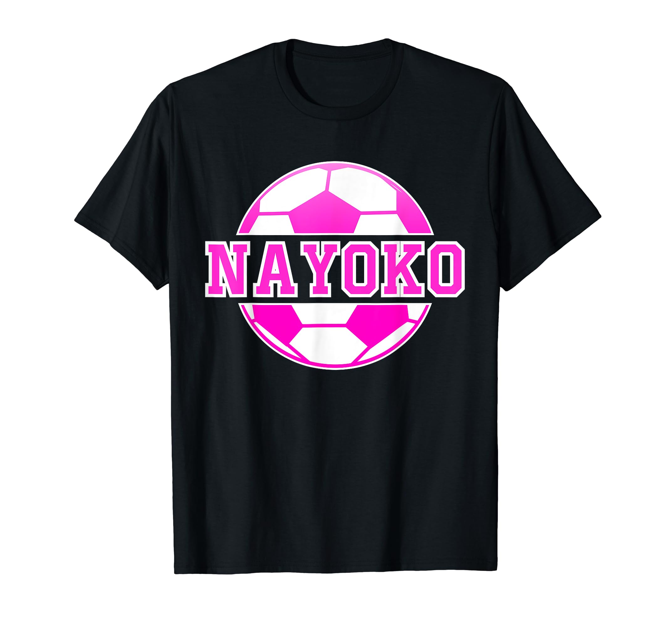 Nayoko Name Soccer Play Football Sports Fan T-Shirt - Graphic Print Unisex - T-Shirt, Sweatshirt, Hoodie