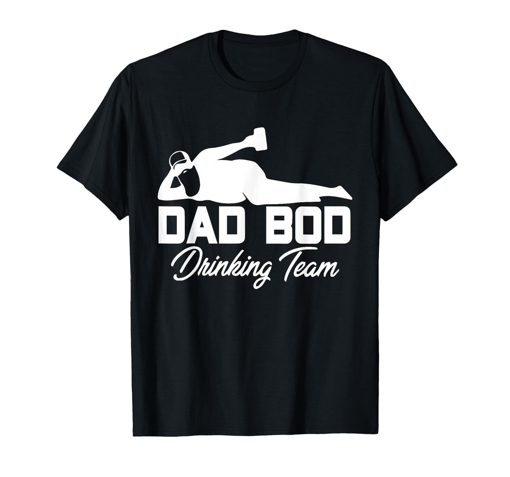 Dad Bod Drinking Team Funny Father T-Shirt - Custom Art Print for Adults - T-Shirt, Sweatshirt, Hoodie