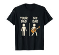Your Dad My Dad Guitar Musician Dad T-Shirt - Aesthetic Graphic Unisex - T-Shirt, Sweatshirt, Hoodie