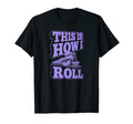 This Is How I Roll Funny Train T-Shirt - Custom Art Print Men Women - T-Shirt, Sweatshirt, Hoodie