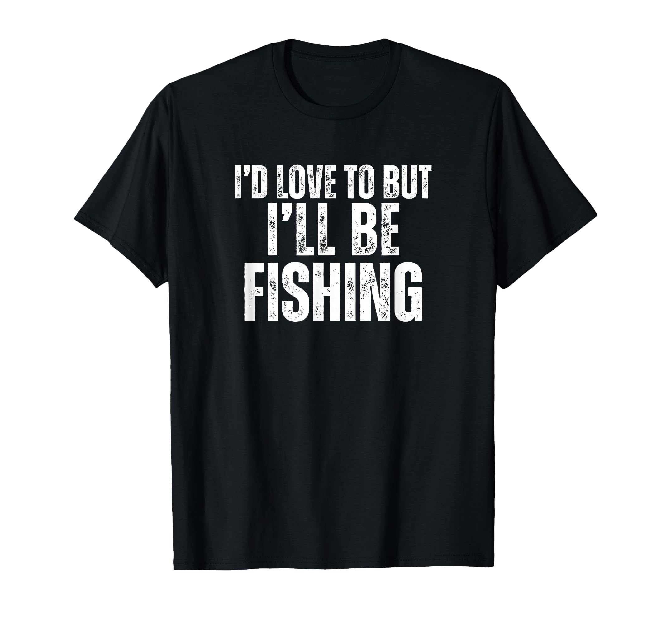 Funny Fishing Co Funny Id Love To But Hoodie - Graphic Print for Adults - T-Shirt, Sweatshirt, Hoodie