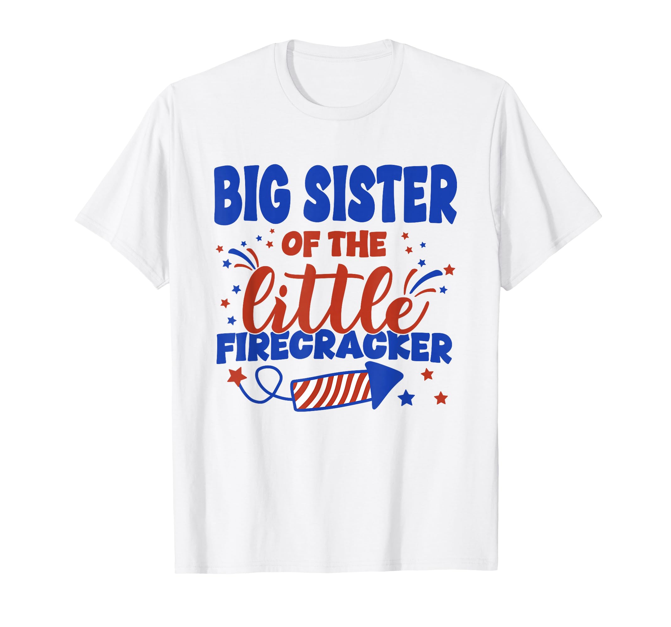Big Sister Little Firecracker Fourth T-Shirt - Custom Art Print for Adults - T-Shirt, Sweatshirt, Hoodie