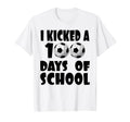 I Kicked 100 Days School Funny 100 T-Shirt - Streetwear Style for Adults - T-Shirt, Sweatshirt, Hoodie
