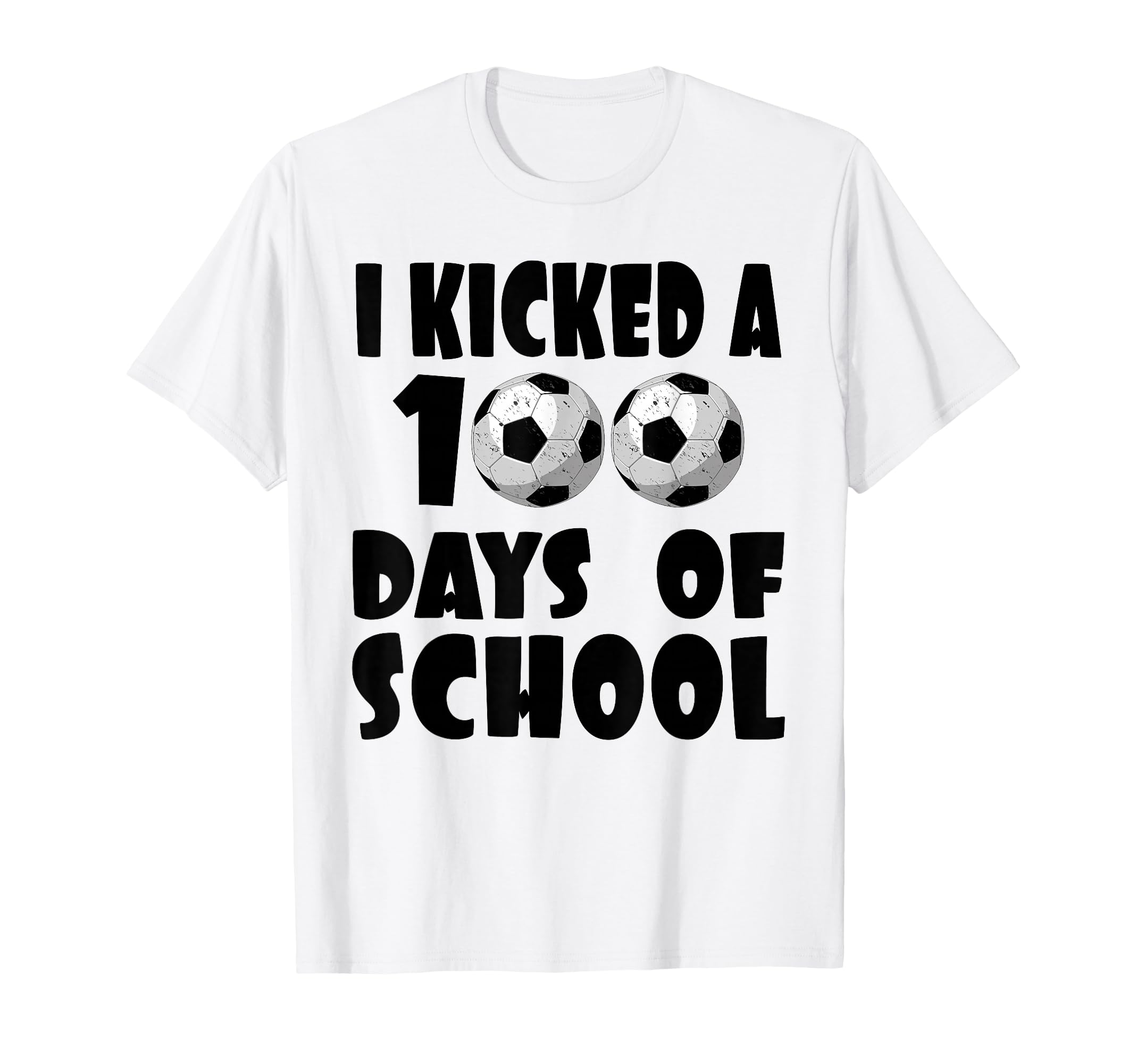 I Kicked 100 Days School Funny 100 T-Shirt - Streetwear Style for Adults - T-Shirt, Sweatshirt, Hoodie