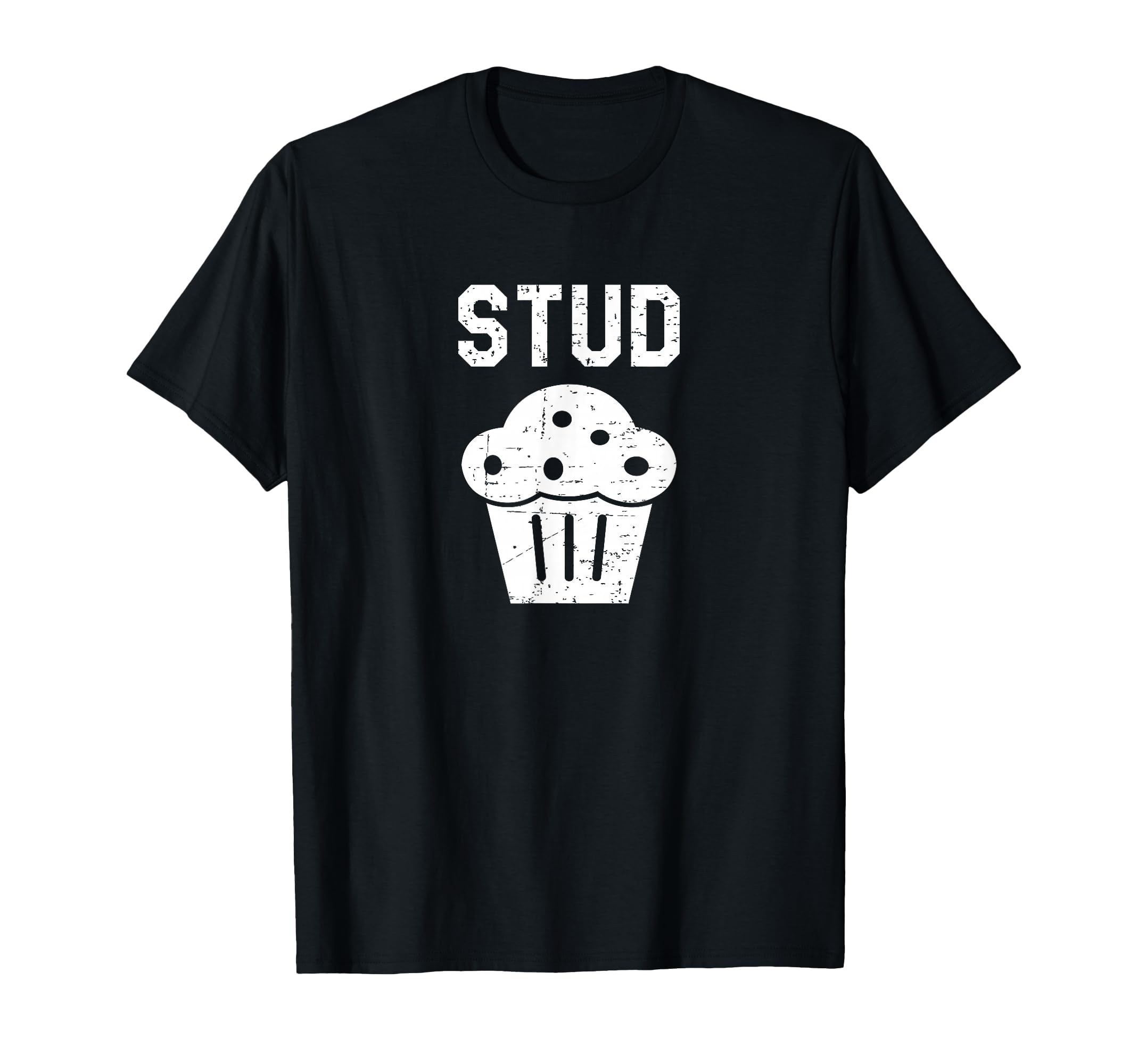 Stud Muffin Funny Gift T-Shirt - Trendy Graphic Men Women - T-Shirt, Sweatshirt, Hoodie