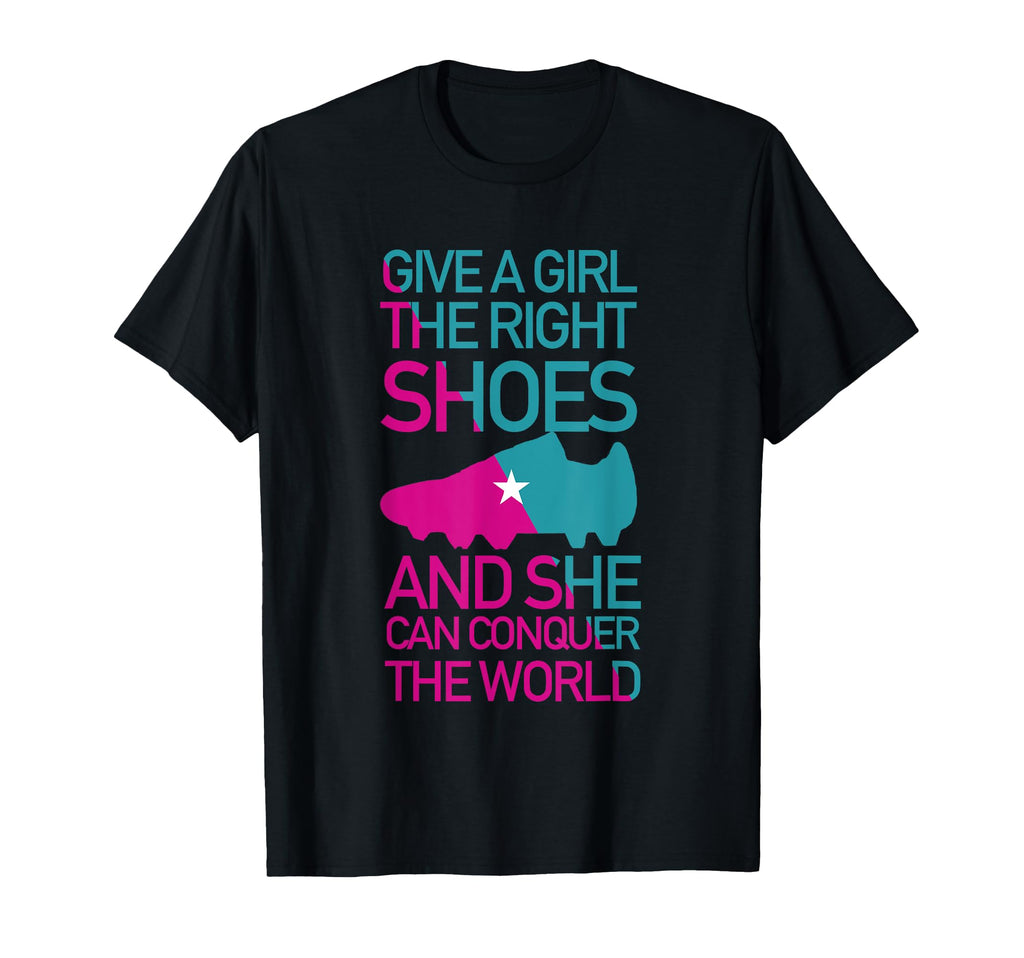 Soccer Give Right Shoes T-Shirt - Fun Novelty Design for Adults - T-Shirt, Sweatshirt, Hoodie