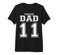 Number 11 Custom Proud Soccer Futbol Dad T-Shirt - Graphic Print Men Women - T-Shirt, Sweatshirt, Hoodie