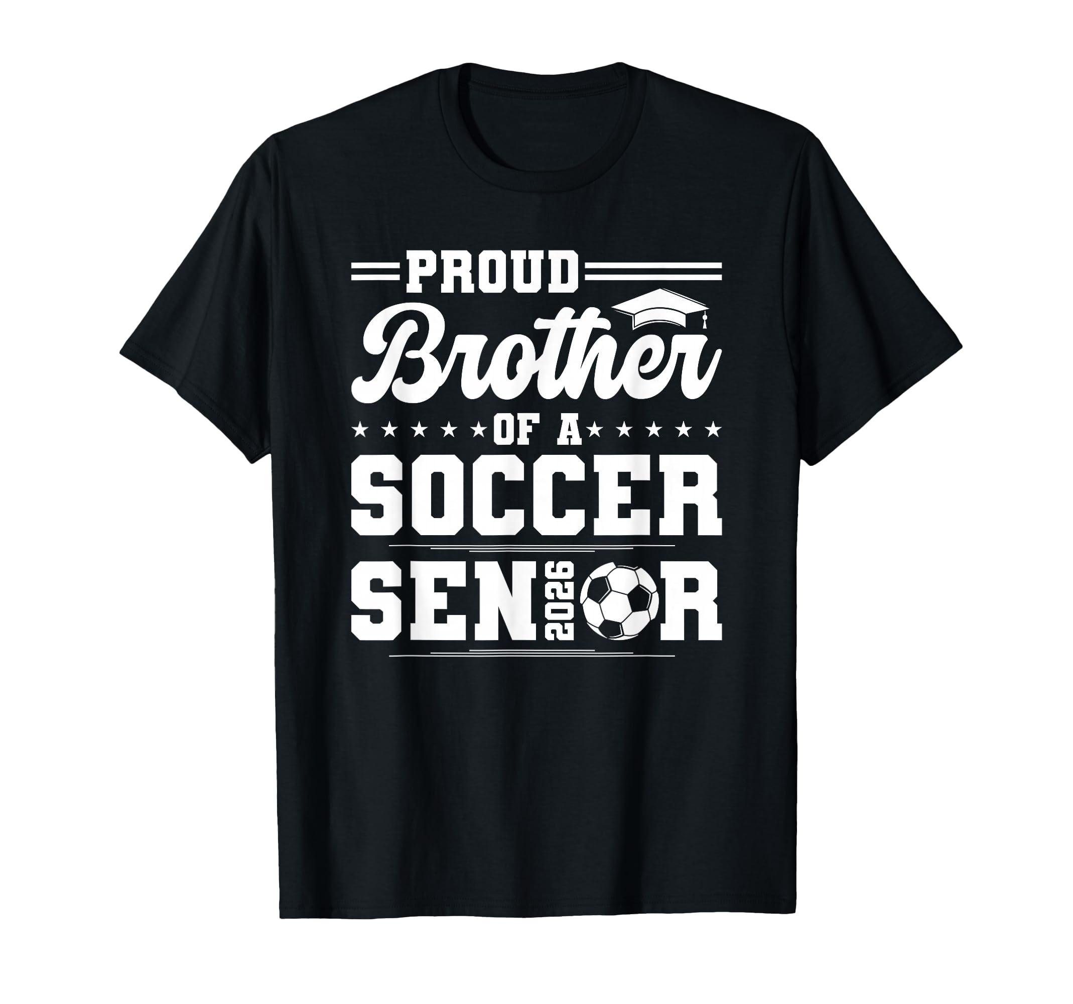 Proud Brother 2026 Senior Soccer T-Shirt - Novelty Apparel Men Women - T-Shirt, Sweatshirt, Hoodie