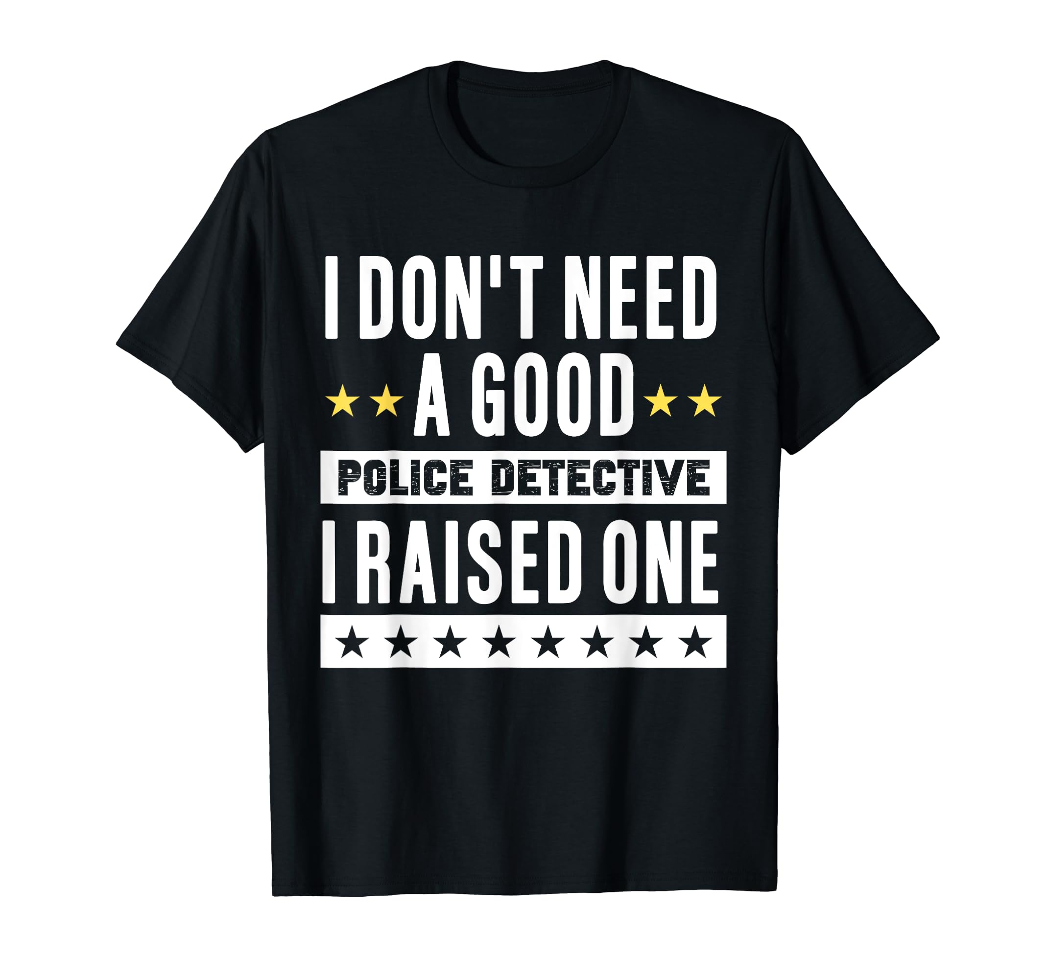 Police Detective Mom Dad Proud Parents T-Shirt - Novelty Apparel Men Women - T-Shirt, Sweatshirt, Hoodie