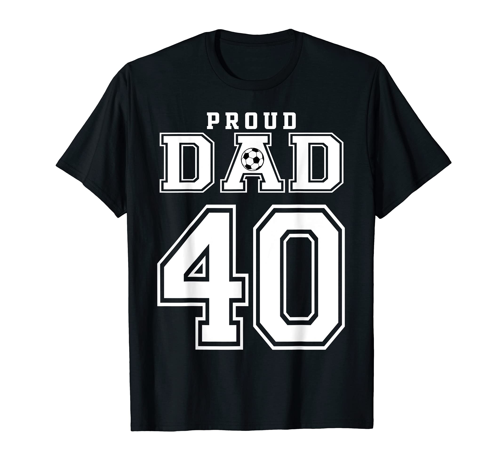 Number 40 Custom Proud Soccer Futbol T-Shirt - Fun Novelty Design Unisex - T-Shirt, Sweatshirt, Hoodie