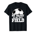 My Heart Is That Field Soccer Mom Sports T-Shirt - Unique Graphic Unisex - T-Shirt, Sweatshirt, Hoodie