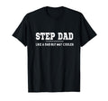 Step Dad Like Dad But Way More T-Shirt - Aesthetic Graphic for Adults - T-Shirt, Sweatshirt, Hoodie