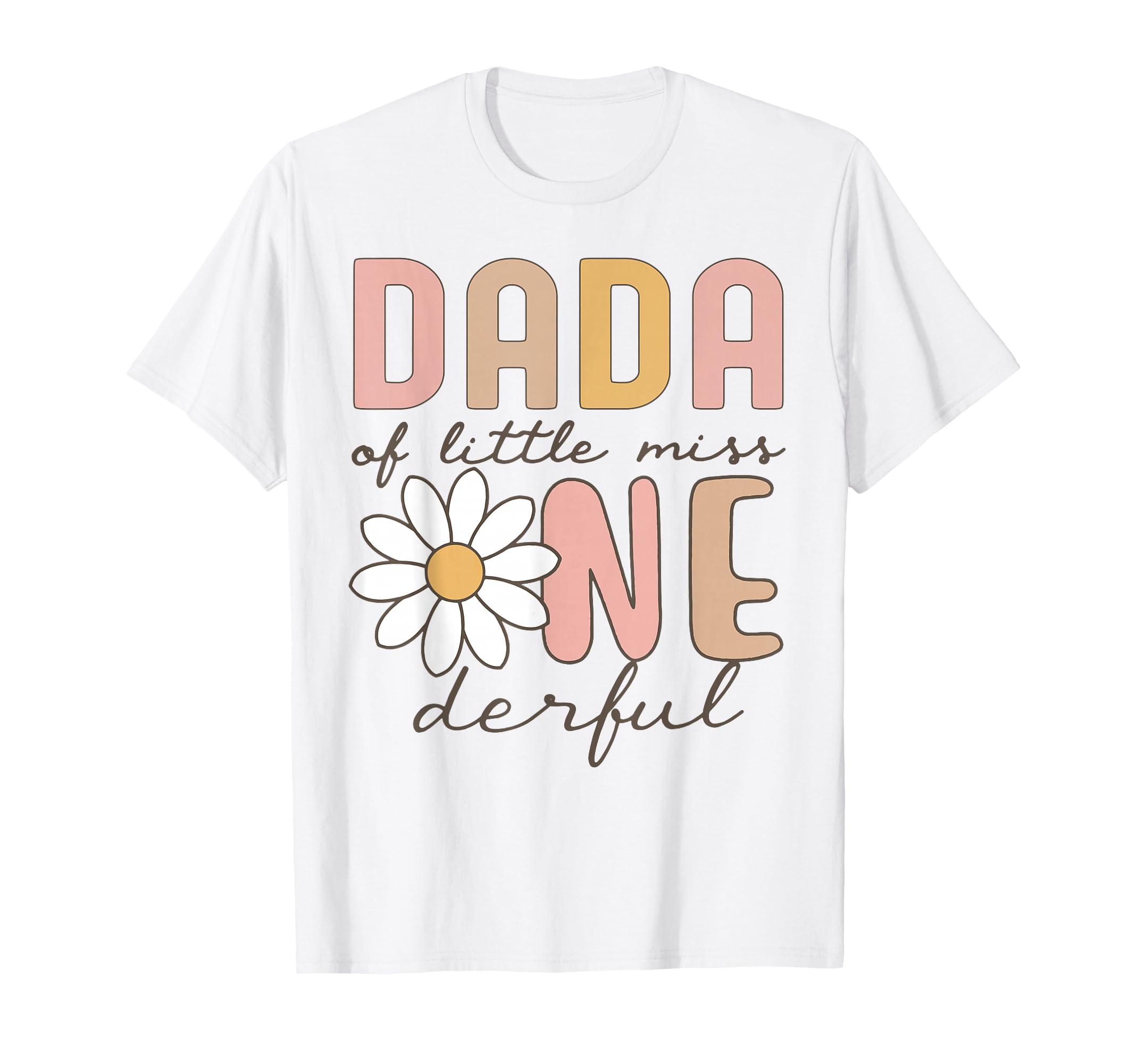 Dada Little Miss Onederful First Birthday T-Shirt - Trendy Graphic Unisex - T-Shirt, Sweatshirt, Hoodie
