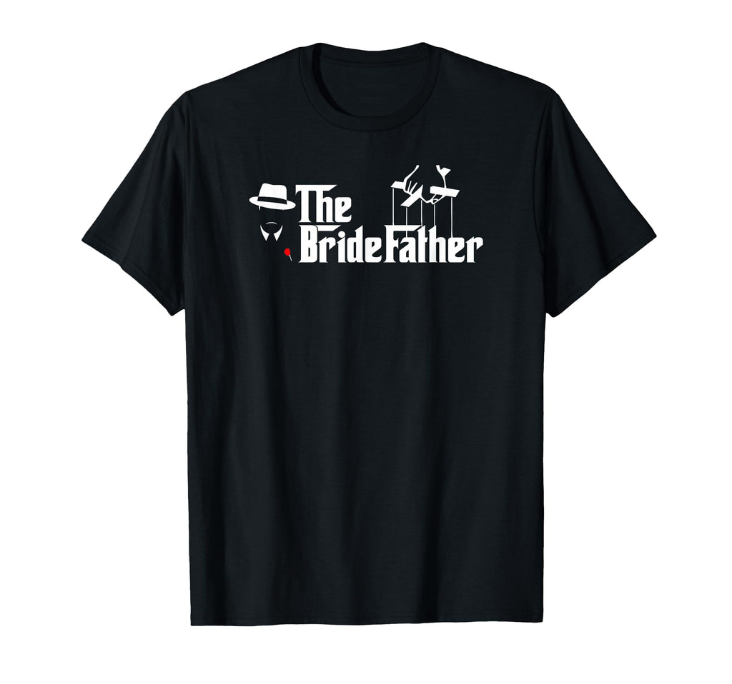 Father Bride Bridefather T-Shirt - Streetwear Style Men Women - T-Shirt, Sweatshirt, Hoodie