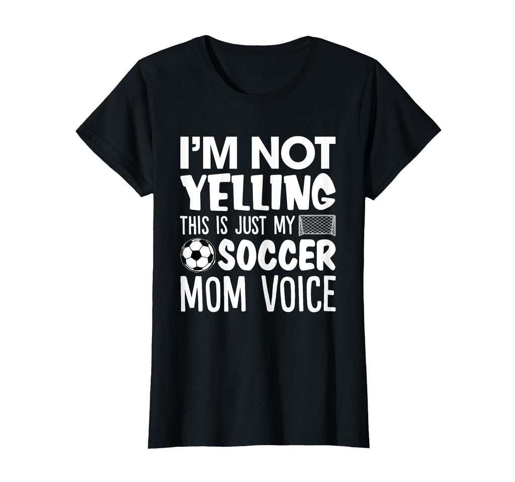 Im Not Yelling This Is Just My Soccer T-Shirt - Trendy Graphic for Adults - T-Shirt, Sweatshirt, Hoodie