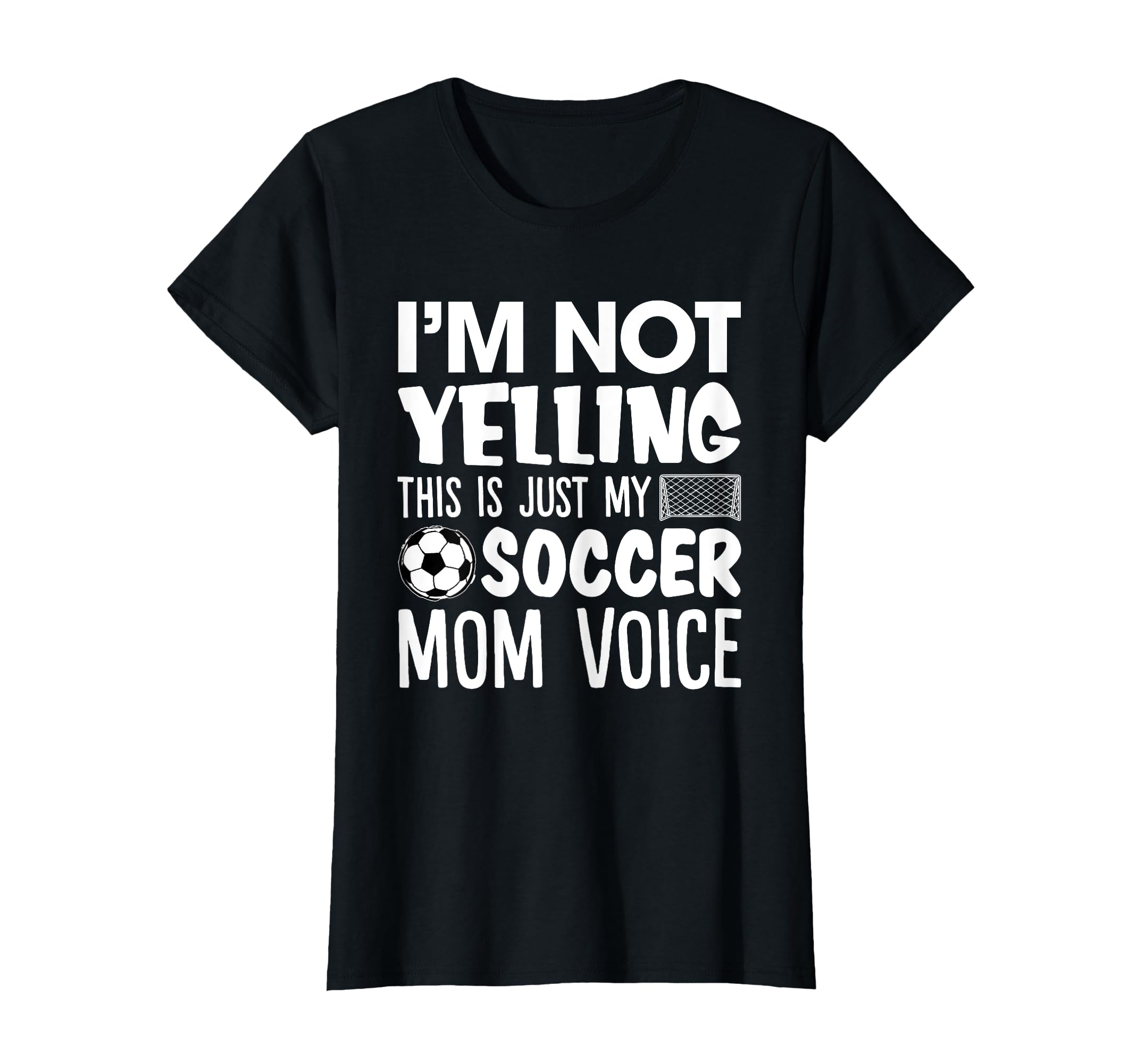 Im Not Yelling This Is Just My Soccer T-Shirt - Trendy Graphic for Adults - T-Shirt, Sweatshirt, Hoodie