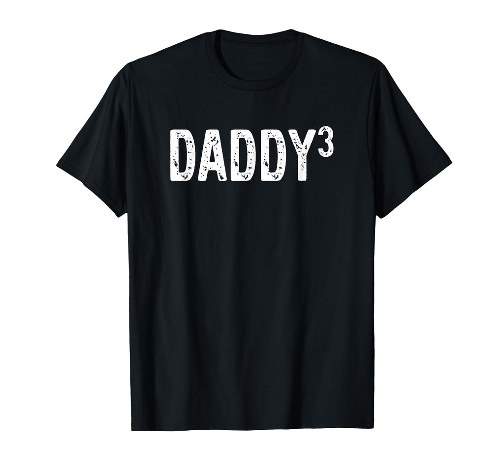 Third Time Daddy Again 3Rd Power T-Shirt - Aesthetic Graphic Unisex - T-Shirt, Sweatshirt, Hoodie