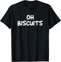 Oh Biscuits, Funny, Jokes, Sarcastic - Adult & Kids T-Shirts, Sweatshirts & Hoodies apparel design preview 1