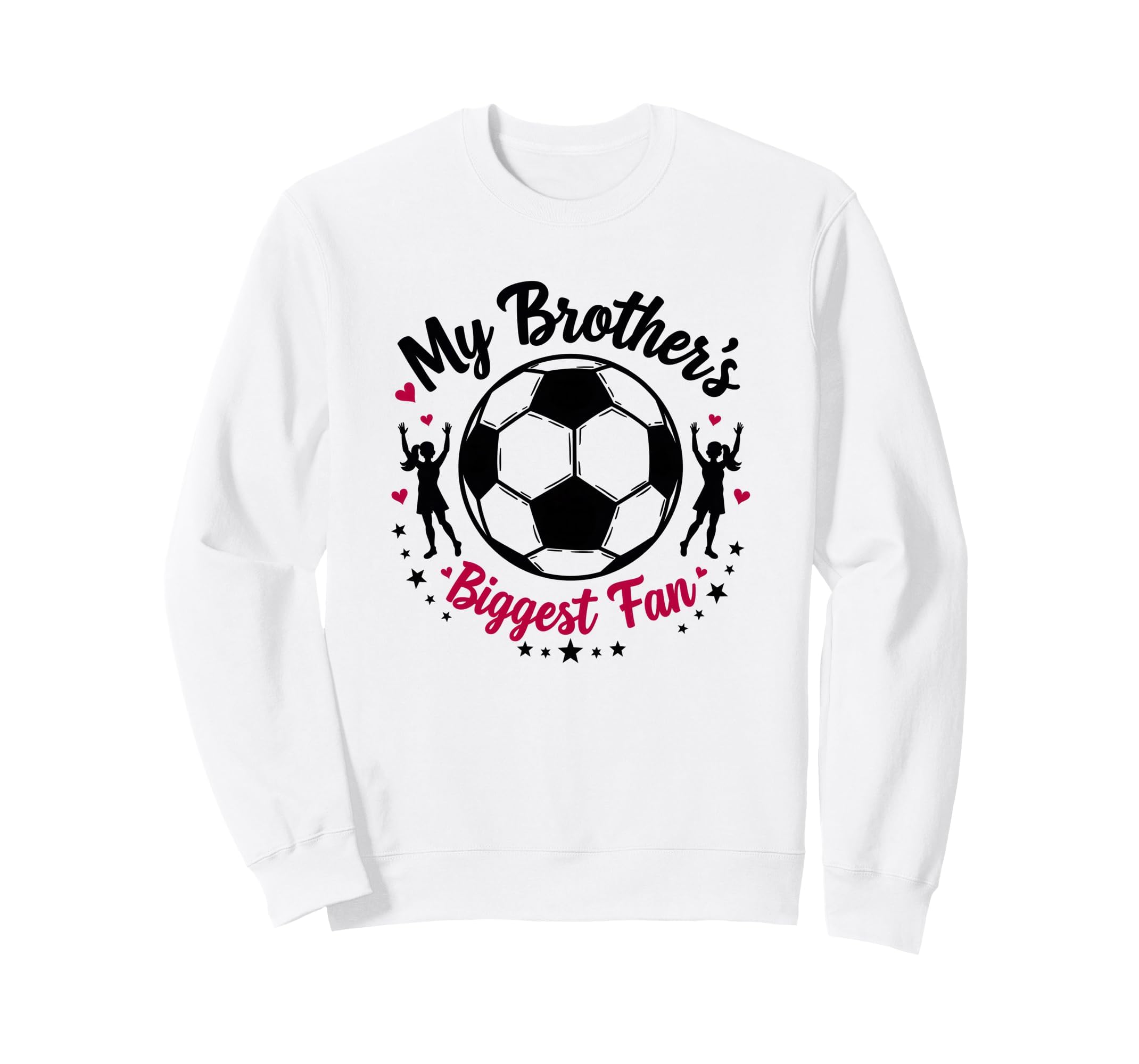 Soccer Sister My Brothers Biggest Fan Sweatshirt - Trendy Graphic Unisex - T-Shirt, Sweatshirt, Hoodie