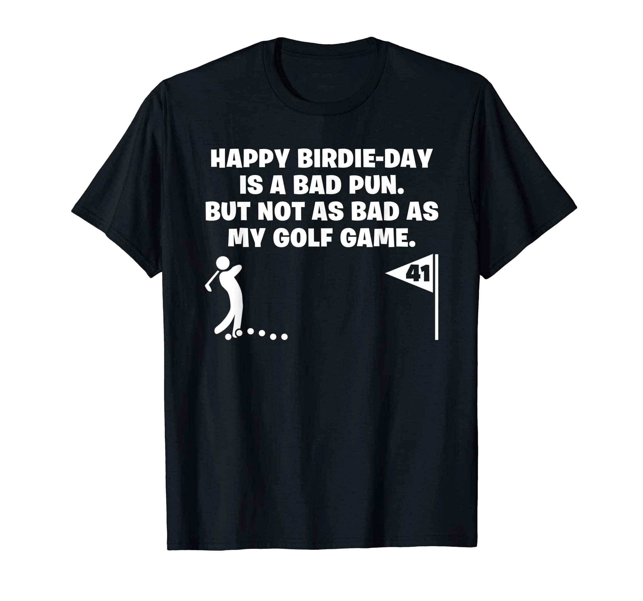 Funny 41 Year Old Golfer Dad Golfing T-Shirt - Novelty Apparel for Adults - T-Shirt, Sweatshirt, Hoodie