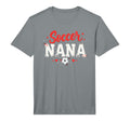 Proud Soccer Nana Funny Grandma T-Shirt - Fun Novelty Design Men Women - T-Shirt, Sweatshirt, Hoodie