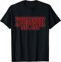 Stranger Mom Parody Funny Mother's Day Gift - Adult & Kids T-Shirts, Sweatshirts & Hoodies apparel design preview 1