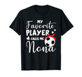 My Favorite Player Calls Me Nona T-Shirt - Custom Art Print Men Women - T-Shirt, Sweatshirt, Hoodie