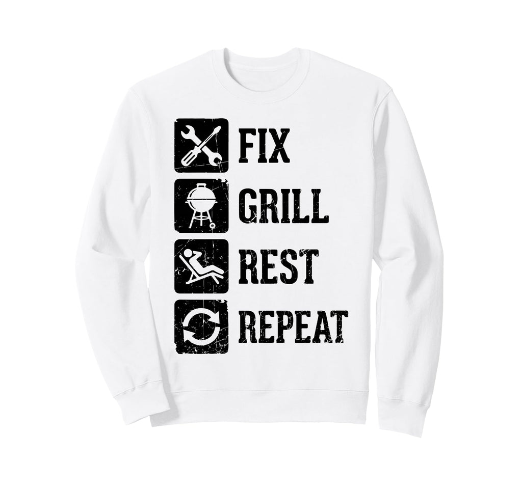 Fix Grill Rest Repeat Funny Dad Sweatshirt - Unique Graphic for Adults - T-Shirt, Sweatshirt, Hoodie