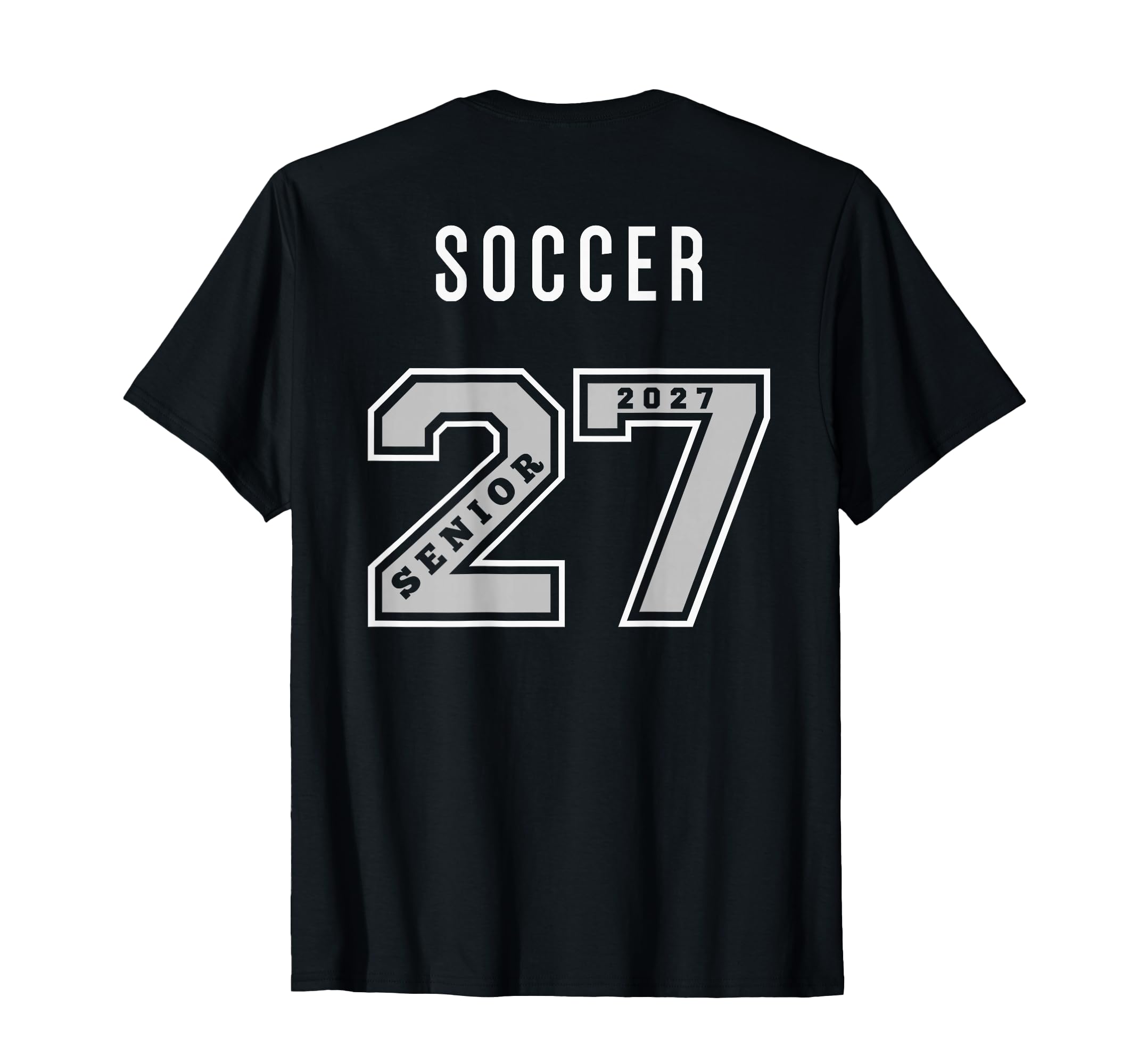 2027 Senior Soccer Back Team Gift 27 T-Shirt - Minimalist Print Unisex - T-Shirt, Sweatshirt, Hoodie