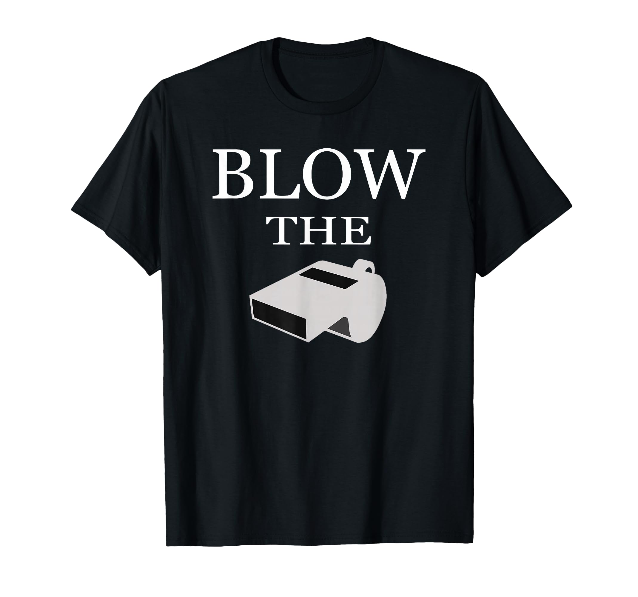 Funny Ref Heckler Blow Whistle Bad T-Shirt - Unique Graphic for Adults - T-Shirt, Sweatshirt, Hoodie