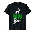 Papa Buck Dad Daddy Father Hunting Family T-Shirt - Graphic Print Unisex - T-Shirt, Sweatshirt, Hoodie