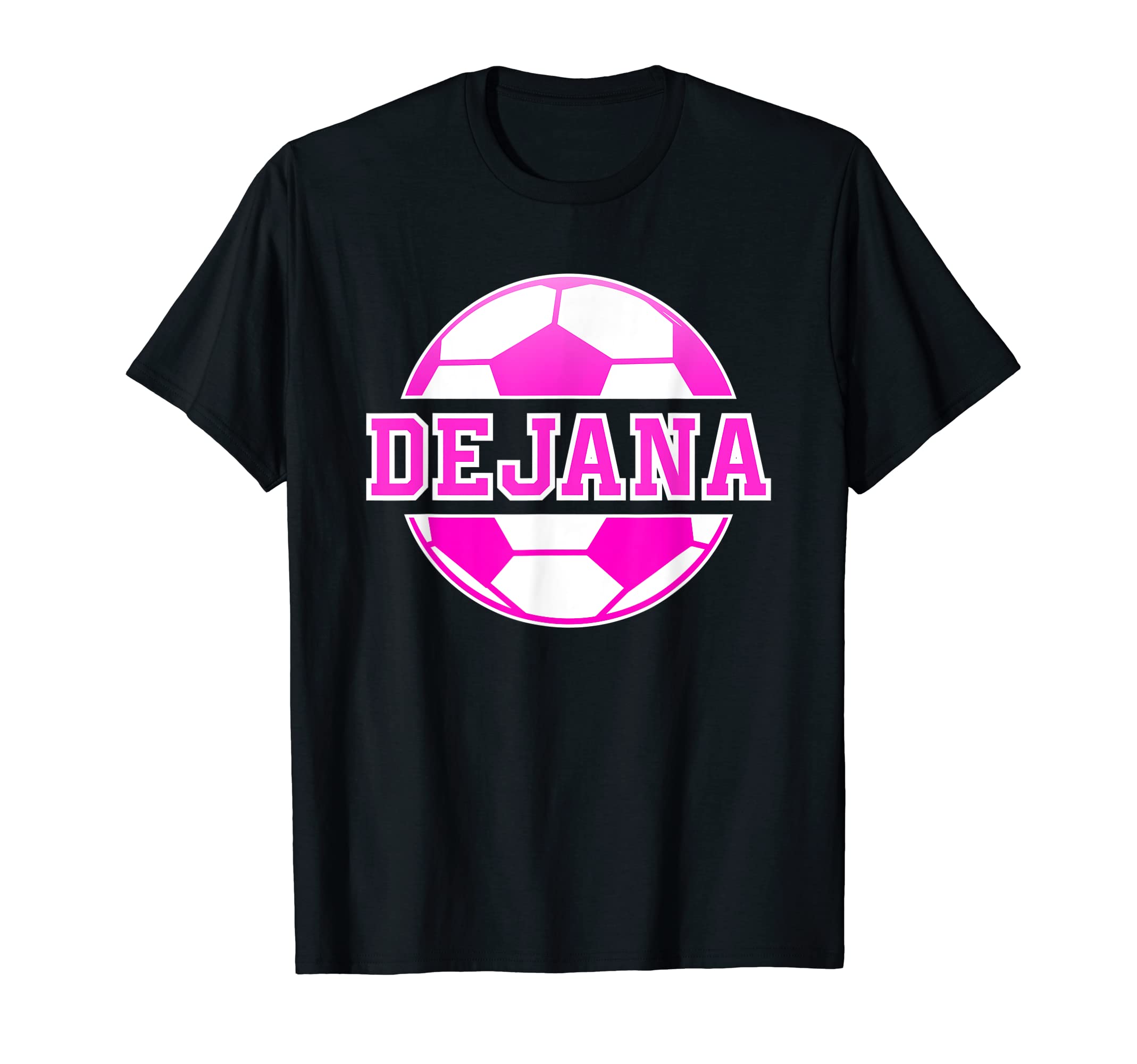 Dejana Name Soccer Play Football Sports T-Shirt - Aesthetic Graphic Unisex - T-Shirt, Sweatshirt, Hoodie