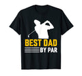 Funny Best Dad Par Full Golf T-Shirt - Aesthetic Graphic for Adults - T-Shirt, Sweatshirt, Hoodie