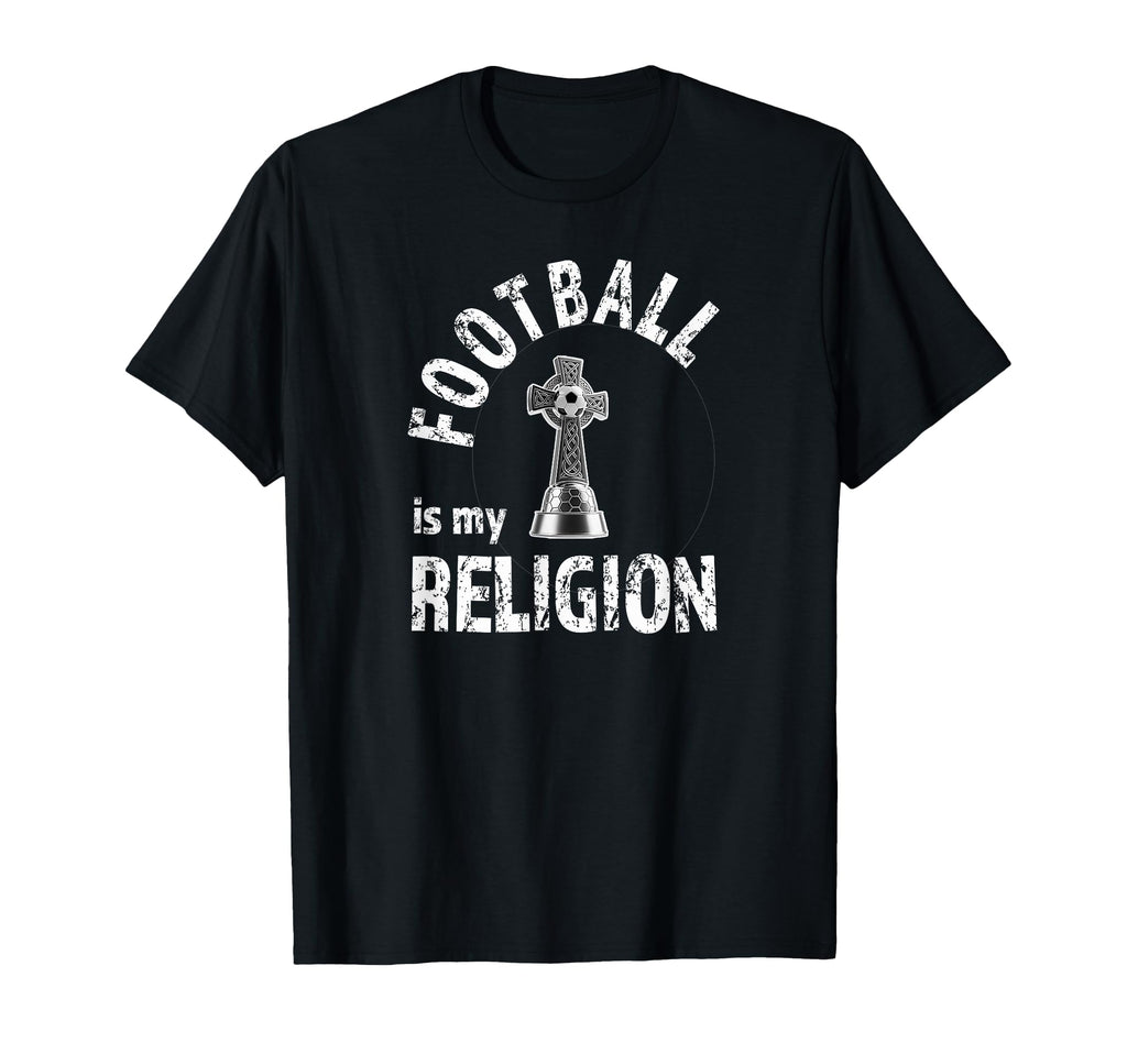 Football Is My Religion Text Funny T-Shirt - Aesthetic Graphic Unisex - T-Shirt, Sweatshirt, Hoodie