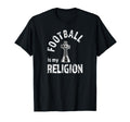 Football Is My Religion Text Funny T-Shirt - Aesthetic Graphic Unisex - T-Shirt, Sweatshirt, Hoodie