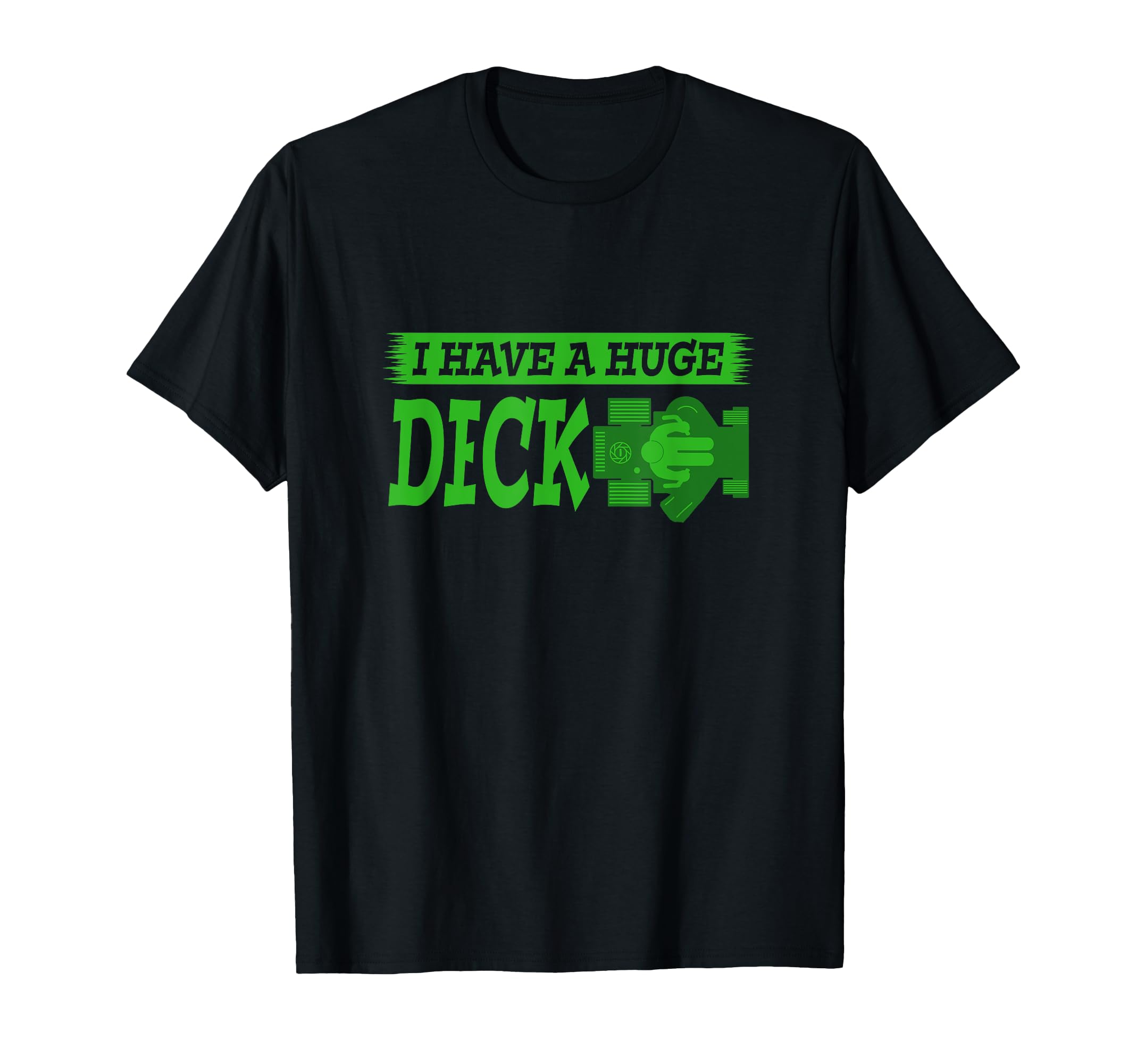 I Have Huge Deck Zero Turn Lawn Mower T-Shirt - Graphic Print Men Women - T-Shirt, Sweatshirt, Hoodie