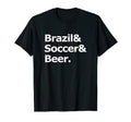 Brazil Soccer Beer Football Brazilian T-Shirt - Graphic Print for Adults - T-Shirt, Sweatshirt, Hoodie