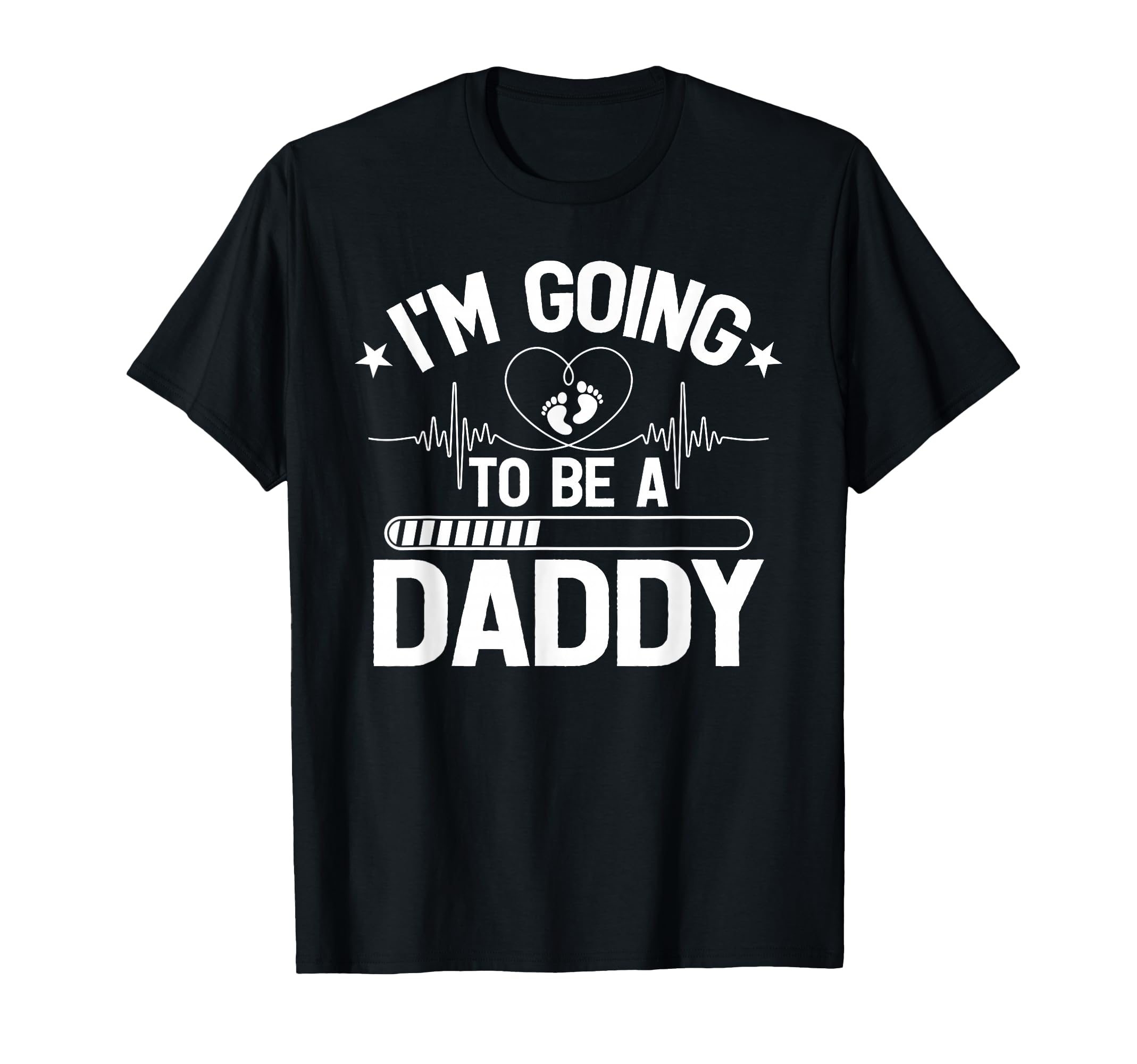 Im Going To Be Daddy Fathers Day New T-Shirt - Casual Everyday Wear Unisex - T-Shirt, Sweatshirt, Hoodie