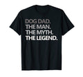 Mens Dog Dad Myth Legend Fathers Day T-Shirt - Novelty Apparel Men Women - T-Shirt, Sweatshirt, Hoodie