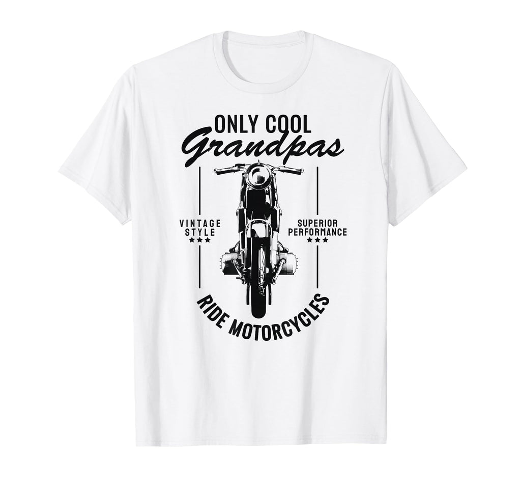 Only Grandpas Ride Motorcycles Funny T-Shirt - Novelty Apparel for Adults - T-Shirt, Sweatshirt, Hoodie
