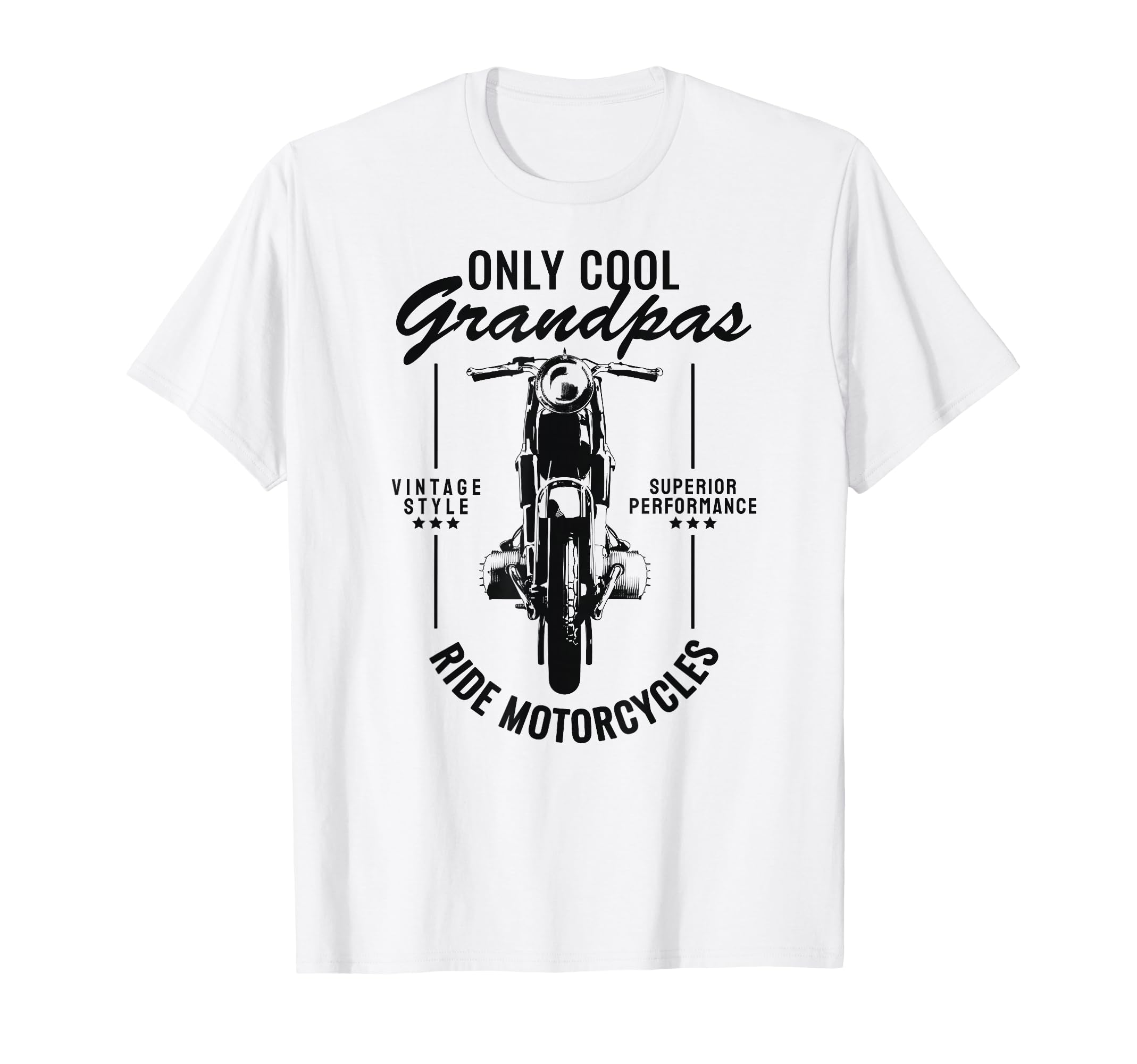 Only Grandpas Ride Motorcycles Funny T-Shirt - Novelty Apparel for Adults - T-Shirt, Sweatshirt, Hoodie