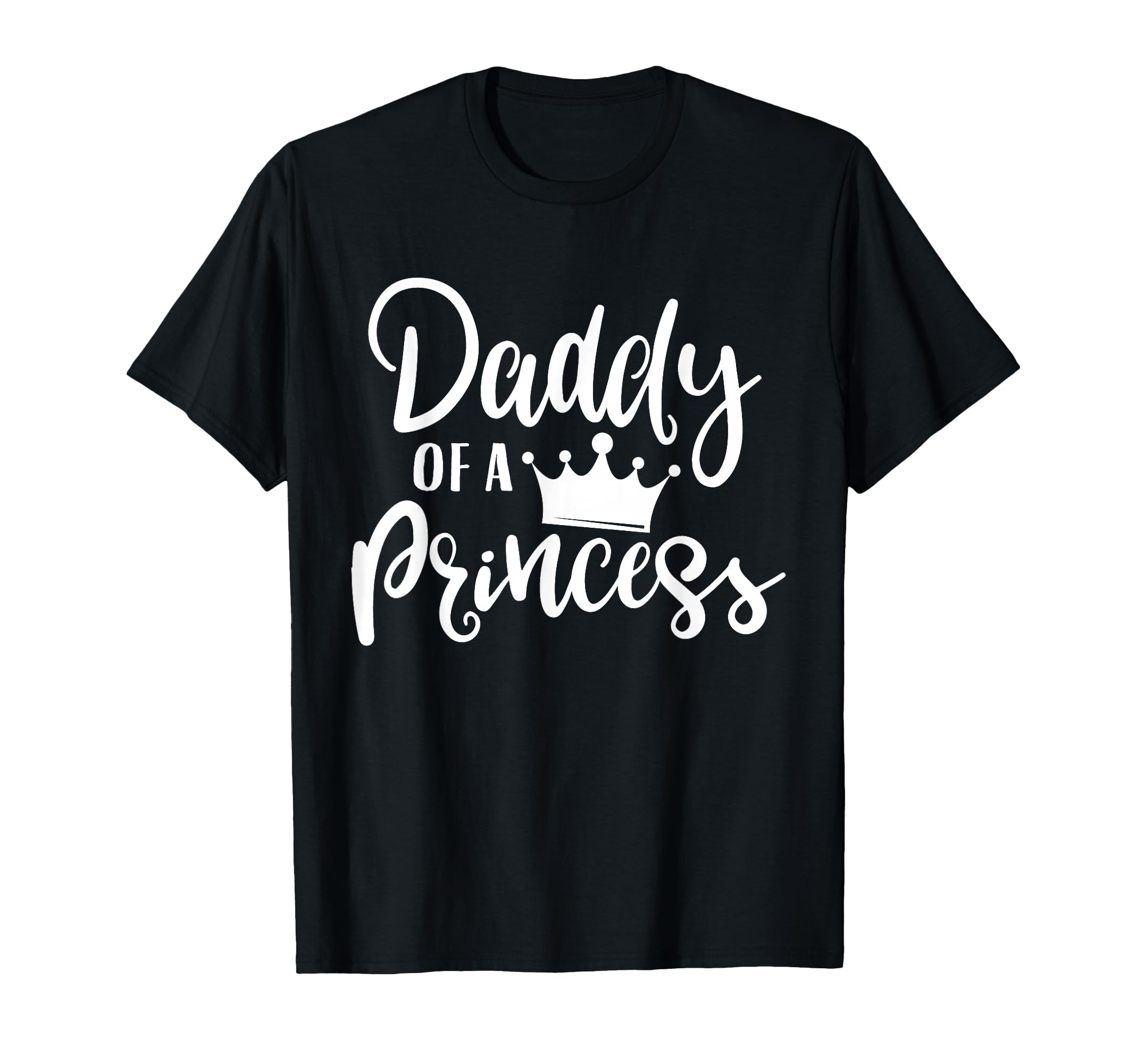 Fathers Day Tops Daddy Princess Mens Black T-Shirt - Trendy Graphic Unisex - T-Shirt, Sweatshirt, Hoodie